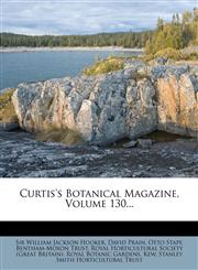 Curtis's Botanical Magazine, Volume 130...,1274702976,9781274702975
