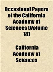 Occasional Papers of the California Academy of Sciences (Volume 18),1153063905,9781153063906