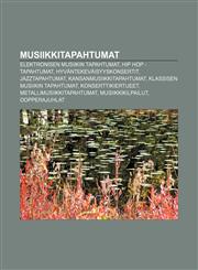 Musiikkitapahtumat Elektronisen musiikin tapahtumat, Hip hop -tapahtumat, Hyväntekeväisyyskonsertit, Jazztapahtumat, Kansanmusiikkitapahtumat,1231950404,9781231950401