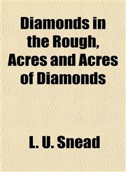 Diamonds in the Rough, Acres and Acres of Diamonds,1153340542,9781153340540
