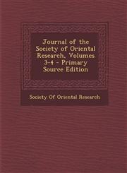 Journal of the Society of Oriental Research, Volumes 3-4 - Primary Source Edition,1294152734,9781294152736