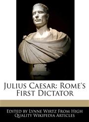 Julius Caesar Rome's First Dictator,1241723370,9781241723378