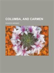 Columba, and Carmen,1234036762,9781234036768