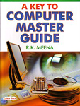 A Key to Computer Master Guide 1st Edition,8178842793,9788178842790