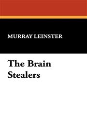The Brain Stealers,143449120X,9781434491206