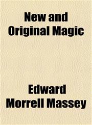 New and Original Magic,1151850802,9781151850805