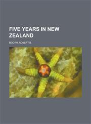 Five Years in New Zealand,1153622300,9781153622301