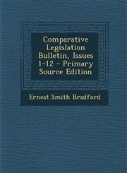 Comparative Legislation Bulletin, Issues 1-12 - Primary Source Edition,128948158X,9781289481582