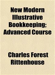 New Modern Illustrative Bookkeeping; Advanced Course,1152028545,9781152028548