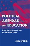 Political Agendas for Education From the Christian Coalition to the Green Party 2nd Edition,0805839844,9780805839845