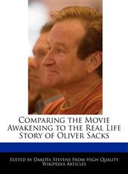 Comparing the Movie Awakening to the Real Life Story of Oliver Sacks,1241027854,9781241027858
