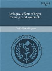 Ecological effects of finger-forming coral symbionts.,1243692537,9781243692535