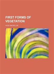 First Forms of Vegetation,1150442492,9781150442490