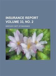 Insurance Report Volume 33, No. 2,1234091240,9781234091248