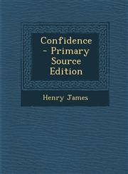 Confidence  - Primary Source Edition,129574189X,9781295741892