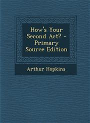 How's Your Second ACT? - Primary Source Edition,1295324938,9781295324934