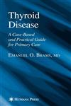 Thyroid Disease A Case-Based and Practical Guide for Primary Care,1588295346,9781588295347