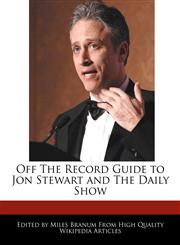Off The Record Guide to Jon Stewart and The Daily Show,1171069049,9781171069041
