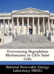 Overcoming Degradation Mechanisms in CdTe Solar Cells,1249133912,9781249133919