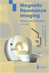 Magnetic Resonance Imaging Theory and Practice 3rd Edition,3540436812,9783540436812