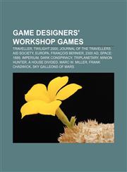 Game Designers' Workshop games Traveller, Twilight 2000, Journal of the Travellers Aid Society, Europa, François Bernier, 2300 AD, Space: 1889,1156478839,9781156478837