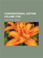 Congressional edition Volume 2108,1236161491,9781236161499