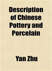 Description of Chinese Pottery and Porcelain,1151467103,9781151467102