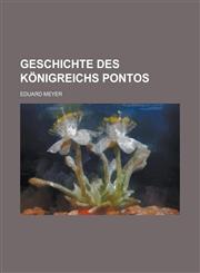 Geschichte Des Konigreichs Pontos,123488061X,9781234880613