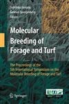 Molecular Breeding of Forage and Turf The Proceedings of the 5th International Symposium on the Molecular Breeding of Forage and Turf,0387791434,9780387791432