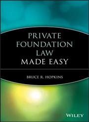 Private Foundation Law Made Easy,1118653378,9781118653371