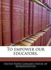 To empower our educators.,1240250584,9781240250585