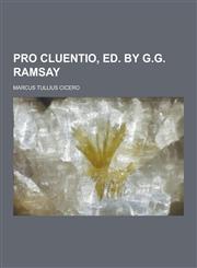 Pro Cluentio, Ed. by G.G. Ramsay,1230237062,9781230237060