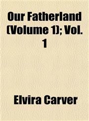 Our Fatherland (Volume 1); Vol. 1,1152791095,9781152791091