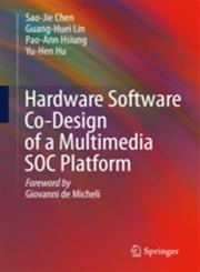 Hardware Software Co-Design of a Multimedia Soc Platform,9048181712,9789048181711