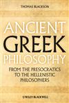 Ancient Greek Philosophy From the Presocratics to the Hellenistic Philosophers,1444335731,9781444335736