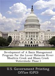 Development of a Basin Management Program for the Lower Matanzas River Moultrie Creek and Moses Creek Watersheds: Phase I,1287246699,9781287246695
