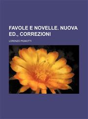 Favole e novelle. Nuova ed., correzioni,1236144449,9781236144447