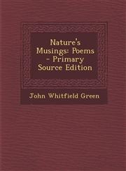 Nature's Musings Poems - Primary Source Edition,1295148102,9781295148103