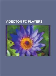 Videoton FC Players Adam Gyurcso, Adam Presinger, Adrian Szekeres, Akos Elek, Akos Koller, Aleksandar Stanojevi, Aleksandr Alumona, Alvaro,1230831991,9781230831992