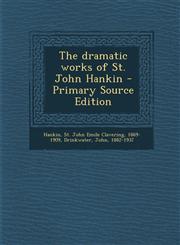 Dramatic Works of St. John Hankin,128767092X,9781287670926