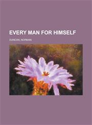 Every Man for Himself,115245286X,9781152452862