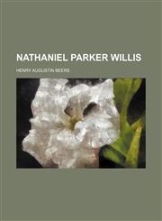 Nathaniel Parker Willis,1150464682,9781150464683