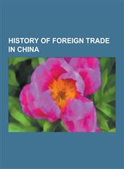 History of Foreign Trade in China Abiel Abbot Low, Amaranth (Barquentine), Augustine Heard, Augustine Heard and Company, Bovet Fleurier, Canton Syste,1230572775,9781230572772
