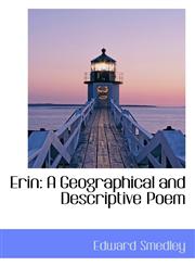 Erin A Geographical and Descriptive Poem,1115504207,9781115504201