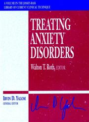 Treating Anxiety Disorders 1st Edition,0787903167,9780787903169