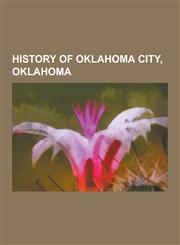 History of Oklahoma City, Oklahoma Oklahoma City Bombing, Timothy McVeigh, Early-May 2010 Tornado Outbreak, Terry Nichols, Oklahoma City Bombing Cons,1230655611,9781230655611