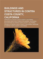 Buildings and structures in Contra Costa County, California Airports in Contra Costa County, California, Buildings and structures in Richmond,1233146114,9781233146116