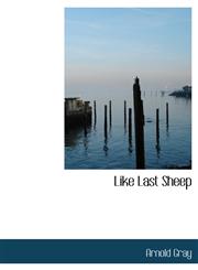 Like Last Sheep,114010232X,9781140102328
