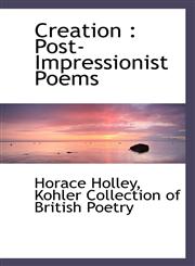 Creation Post-Impressionist Poems,111701813X,9781117018133