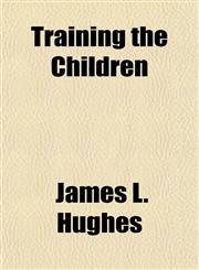 Training the Children,1154873471,9781154873474